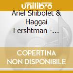 Ariel Shibolet & Haggai Fershtman - Happiness For Things Unseen cd
