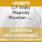 (LP Vinile) Magnolia Mountain - Redbird Green lp vinile di Magnolia Mountain