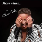 Choco Orta - Ahora Mismo... cd