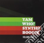 Yam Who - Syntho Boogie Volume 1