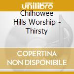 Chilhowee Hills Worship - Thirsty cd
