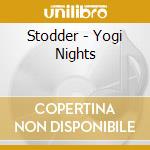 Stodder - Yogi Nights cd