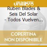 Ruben Blades & Seis Del Solar - Todos Vuelven Live Vol. 2 cd