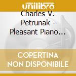 Charles V. Petrunak - Pleasant Piano Music cd