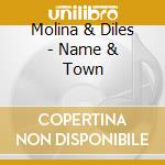 Molina & Diles - Name & Town