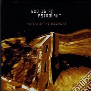 God Is An Astronaut - End Of The Beginning cd musicale di God is an astronaut