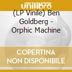 (LP Vinile) Ben Goldberg - Orphic Machine vinile