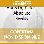 Horvath, Peter - Absolute Reality cd