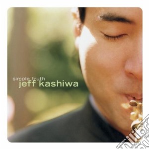 Jeff Kashiwa - Simple Truth cd musicale di Jeff Kashiwa