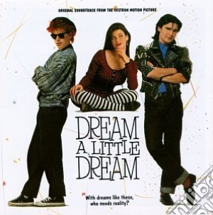 Dream A Little Dream cd musicale