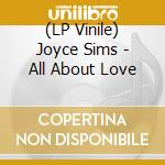 (LP Vinile) Joyce Sims - All About Love lp vinile di Joyce Sims