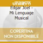 Edgar Joel - Mi Lenguage Musical cd