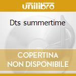 Dts summertime cd