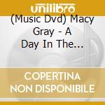 (Music Dvd) Macy Gray - A Day In The Life Of Macy Gray cd