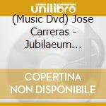 (Music Dvd) Jose Carreras - Jubilaeum Collection: Concerto Di Natale Christmas Concert cd