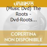 (Music Dvd) The Roots - Dvd-Roots Roots Present cd