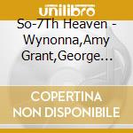 So-7Th Heaven - Wynonna,Amy Grant,George Jones,Randy Travis,Mavis Staples... cd