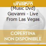 (Music Dvd) Giovanni - Live From Las Vegas cd