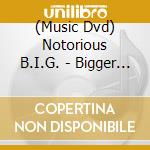 (Music Dvd) Notorious B.I.G. - Bigger Than Life cd musicale