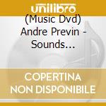 (Music Dvd) Andre Previn - Sounds Magnificent:The Story Of The Symphony: Beethoven:Symphony No. 5 In C Minor And Symp cd