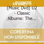 (Music Dvd) U2 - Classic Albums: The Joshua Tree cd