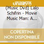(Music Dvd) Lalo Schifrin - Movie Music Man: A Portrait Of Lalo Schifrin cd