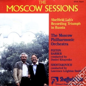 Moscow Sessions (The): Sheffield Lab's Recording Triumph In Russia: Piston, Barber, Shostakovich cd musicale di Dmitri Shostakovich