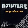Dzintars - Songs Of Amber cd