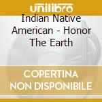 Indian Native American - Honor The Earth