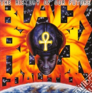 Black Rock Coalition - History Of Our Future cd musicale di Black Rock Coalition