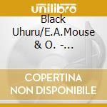 Black Uhuru/E.A.Mouse & O. - Brand Newsecond-Hand cd musicale di Uhuru/e.a.mous Black