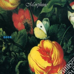 Morphine - Good cd musicale di MORPHINE