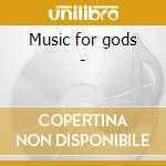 Music for gods - cd