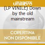 (LP VINILE) Down by the old mainstream cd