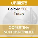 Galaxie 500 - Today cd