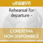 Rehearsal for departure - cd musicale di Damien Jurado
