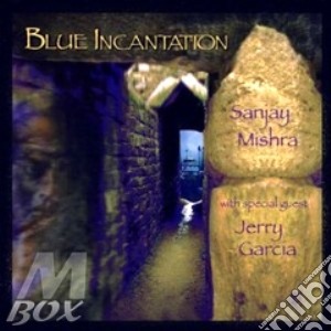 Blue incantation - garcia jerry cd musicale di Sajay mishra & jerry garcia