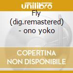 Fly (dig.remastered) - ono yoko cd
