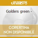 Golders green - cd