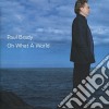 Paul Brady - Oh What A World cd