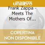 Frank Zappa - Meets The Mothers Of Prevention cd