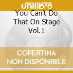 You Can't Do That On Stage Vol.1 cd