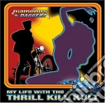 My Life With The Thrill Kill Kult - Diamonds & Daggers cd