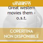 Great western movies them - o.s.t.