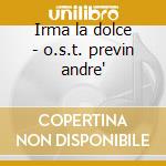 Irma la dolce - o.s.t. previn andre' cd
