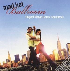 Mad Hot Ballroom / O.S.T. cd musicale di P.lee/g.miller/b.dar
