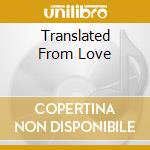 Translated From Love cd musicale di Kelly Willis