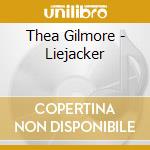Thea Gilmore - Liejacker cd