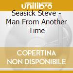 Seasick Steve - Man From Another Time cd