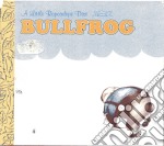 Bullfrog - A Little Ropeadope Disc